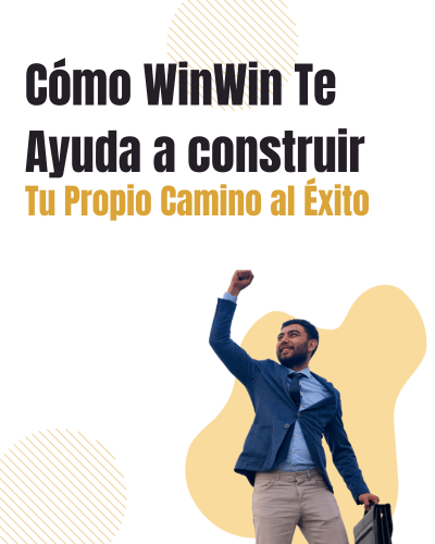  Cómo WinWin Te Ayuda a Construir Tu Propio Camino al Éxito